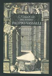 Catalogo del Fondo Filippo Vassalli