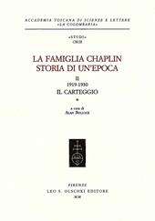 La famiglia Chaplin. Storia di un'epoca. Vol. 2: 1919-1930. Il carteggio