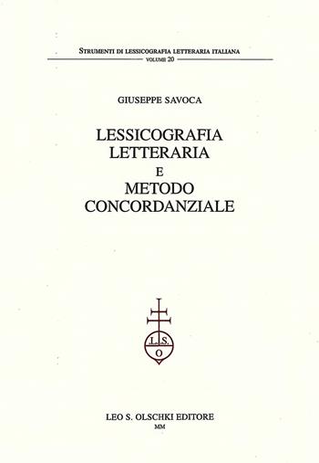 Lessicografia letteraria e metodo concordanziale - Giuseppe Savoca - Libro Olschki 2021, Strumenti di lessicografia lett. ital. | Libraccio.it