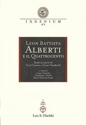 Leon Battista Alberti e il Quattrocento. Studi in onore di Cecil Grayson e Ernst Gombrich. Atti del Convegno internazionale (Mantova, 29-31 ottobre 1998)