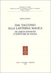 Dal taccuino alla lanterna magica. De Amicis «reporter» e scrittore di viaggi
