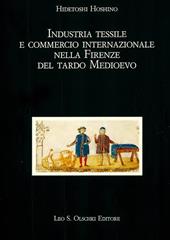 Industria tessile e commercio internazionale nella Firenze del tardo Medioevo