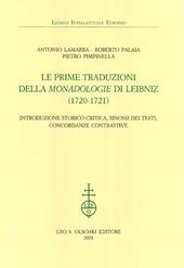 Le prime traduzioni della «Monadologie» di Leibniz (1720-1721). Introduzione storico-critica, sinossi dei testi, concordanze contrastive e indici
