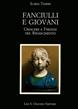 Fanciulli e giovani. Crescere a Firenze nel Rinascimento - Ilaria Taddei - Libro Olschki 2001, Biblioteca storica toscana | Libraccio.it