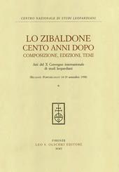 Lo Zibaldone cento anni dopo. Composizione, edizione, temi. Atti del 10º Convegno internazionale di studi leopardiani (Recanati-Portorecanati, 14-19 settembre 1998)