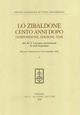 Lo Zibaldone cento anni dopo. Composizione, edizione, temi. Atti del 10º Convegno internazionale di studi leopardiani (Recanati-Portorecanati, 14-19 settembre 1998)  - Libro Olschki 2001, Centro nazionale di studi leopardiani | Libraccio.it