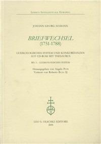 Briefwechsel (1751-1788). Lexikologische system und Konkordanzen - Johann Georg Hamann - Libro Olschki 2001, Lessico intellettuale europeo | Libraccio.it