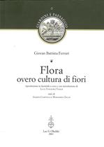 Flora overo cultura di fiori - G. Battista Ferrari - Libro Olschki 2001, Giardini e paesaggio | Libraccio.it