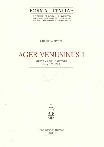 Ager Venusinus I. Mezzana del Cantore (IGM 175 II SE) - Giulio Sabbatini - Libro Olschki 2001, Forma Italiae | Libraccio.it