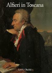 Alfieri in Toscana. Atti del Convegno internazionale di studi