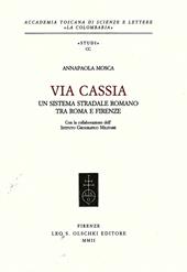 Via Cassia. Un sistema stradale romano tra Roma e Firenze