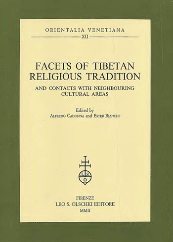 Facets of religious tibetan tradition and contacts with neighbouring cultural areas  - Libro Olschki 2002, Orientalia Venetiana della Fondazione Giorgio Cini | Libraccio.it