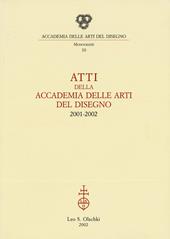 Atti della Accademia delle arti del disegno (2001-2002)