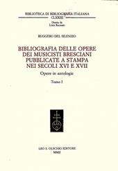 Bibliografia delle opere dei musicisti bresciani pubblicate a stampa nei secoli XVI e XVII. Opere in antologie. Vol. 3: Indici con l'aggiunta degli addenda e dell'indice delle composizioni alla bibliografia delle opere dei singoli autori