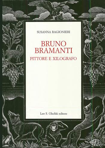 Bruno Bramanti. Pittore e xilografo - Susanna Ragionieri - Libro Olschki 2002, Fondazione Carlo Marchi. Studi | Libraccio.it