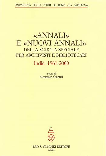 «Annali» e «Nuovi annali» della Scuola Speciale per Archivisti e Bibliotecari. Indici 1961-2000  - Libro Olschki 2002 | Libraccio.it