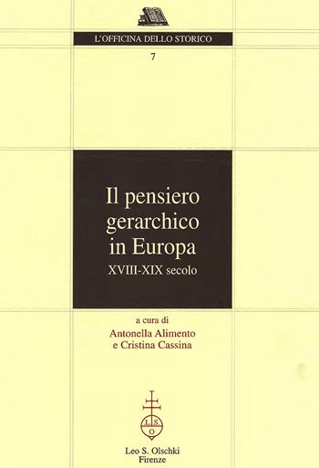 Il pensiero gerarchico in Europa. XVIII-XIX secolo  - Libro Olschki 2021, L' officina dello storico | Libraccio.it