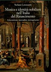 Musica e identità nobiliare nell'Italia del Rinascimento. Educazione, mentalità, immaginario