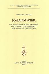 Johann Wier agli albori della critica nazionale dell'occulto e del demoniaco nell'Europa del Cinquecento