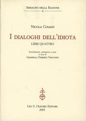 I dialoghi dell'idiota. Libri quattro