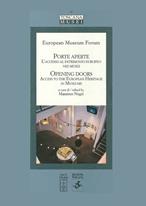 Porte aperte. L'accesso al patrimonio europeo nei musei-Open doors. Access to the European Heritage in museums  - Libro Olschki 2003, Toscana musei | Libraccio.it