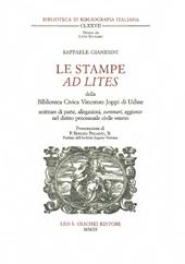 Le stampe «ad lites» della Biblioteca civica Vincenzo Joppi di Udine. Scrittore di parte, allegazioni, summari, aggiunte nel diritto processuale civile veneto