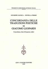 Concordanza delle traduzioni poetiche di Giacomo Leopardi. Concordanza, lista di frequenza, indici