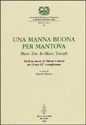 Una manna buona per Mantova. Man tov le-Man Tovah. Studi in onore di Vittore Colorni per il suo 92° compleanno