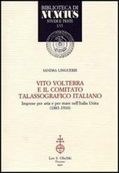 Vito Volterra e il Comitato talassografico italiano. Imprese per aria e per mare nell'Italia unita (1883-1930)