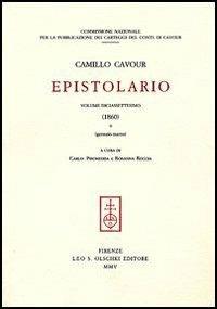 Epistolario. Vol. 17: 1860 - Camillo Cavour - Libro Olschki 2005 | Libraccio.it