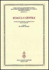 Sciacca e Gentile. Atti del 10° corso della «Cattedra Sciacca» (Genova, 5-6 maggio 2003)