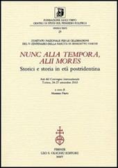 Nunc alia tempora, alii mores. Storici e storia in età postridentina. Atti del Convegno internazionale (Torino, 24-27 settembre 2003)