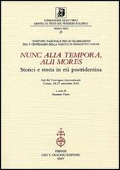 Nunc alia tempora, alii mores. Storici e storia in età postridentina. Atti del Convegno internazionale (Torino, 24-27 settembre 2003)