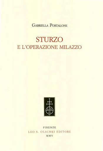 Sturzo e l'operazione Milazzo - Gabriella Portalone Gentile - Libro Olschki 2005 | Libraccio.it