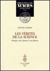 Les vérités de la science. Pratique, récit, histoire: le cas Pasteur