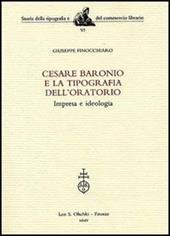 Cesare Baronio e la Tipografia dell'Oratorio. Impresa e ideologia