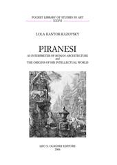 Piranesi as interpreter of roman architecture and the origins of his intellectual world