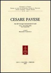 Cesare Pavese. Atti del Convegno internazionale di studi (Torino, 24-27 ottobre 2001)