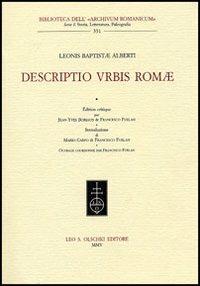Descriptio urbis Romae - Leon Battista Alberti - Libro Olschki 2005, Biblioteca dell'Archivum romanicum | Libraccio.it