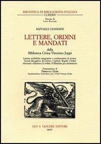 Lettere, ordini e Mandati della Biblioteca Civica Vincenzo Joppi - Raffaele Gianesini - Libro Olschki 2005, Biblioteca di bibliografia italiana | Libraccio.it