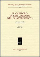 Il Capitolo di San Lorenzo nel Quattrocento. Convegno di studi (Firenze, 28-29 marzo 2003)