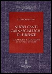 Nuovi canti carnascialeschi di Firenze. Le «canzone» e «mascherate» di Alfonso de' Pazzi