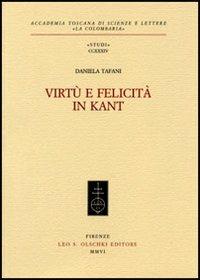 Virtù e felicità in Kant - Daniela Tafani - Libro Olschki 2006 | Libraccio.it