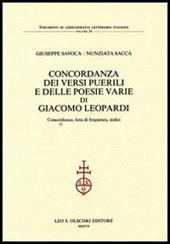 Concordanza dei «Versi puerili» e delle poesie varie di Giacomo Leopardi. Concordanza, lista di frequenza, indici
