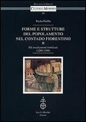 Forme e strutture del popolamento nel contado fiorentino. Vol. 2: Gli insediamenti fortificati (1280-1380)