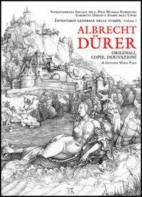 Albrecht Dürer. Originali, copie e derivazioni - Giovanni Maria Fara - Libro Olschki 2007, Inventario delle stampe del Gabinetto disegni e stampe degli Uffizi | Libraccio.it