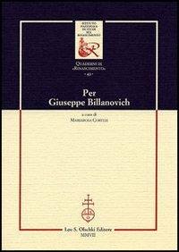Per Giuseppe Billanovich  - Libro Olschki 2007, Ist. naz. studi sul Rinasc. Quaderni | Libraccio.it
