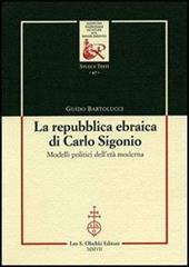 La repubblica ebraica di Carlo Sigonio. Modelli politici dell'età moderna