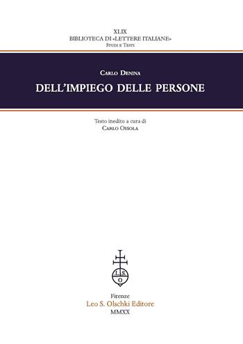 Dell'impiego delle persone - Carlo Denina - Libro Olschki 2020, Biblioteca di «Lettere Italiane». Studi e testi | Libraccio.it
