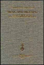 Music and Meaning. Studies in music history and the neighbouring disciplines